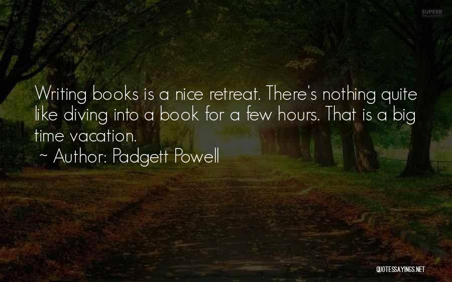 Padgett Powell Quotes 1431034 Padgett Powell Quotes 1431034