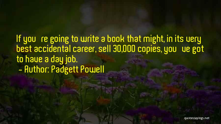 Padgett Powell Quotes 337605