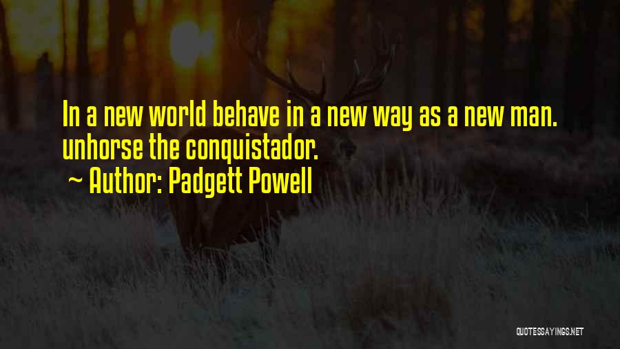 Padgett Powell Quotes 876569