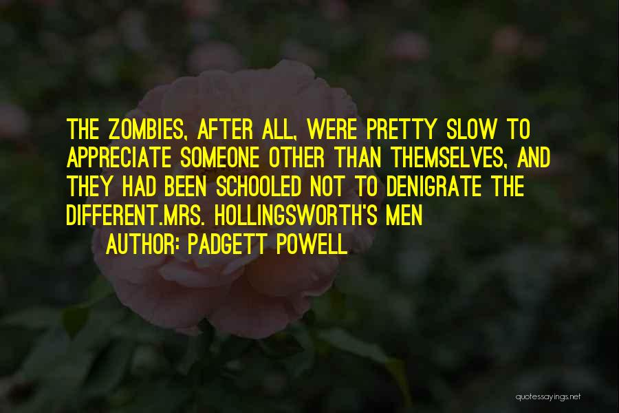 Padgett Powell Quotes 964101