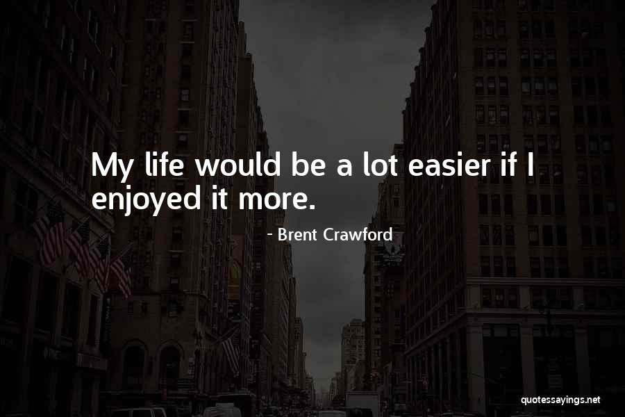 Padiglione Puddu Quotes By Brent Crawford Padiglione Puddu Quotes By Brent Crawford