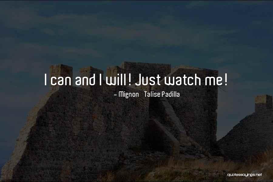 Padilla Quotes By Mignon' Talise Padilla Padilla Quotes By Mignon' Talise Padilla