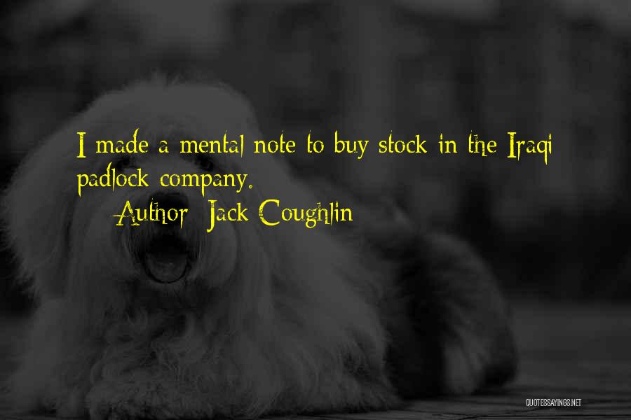 Padlock Quotes By Jack Coughlin
