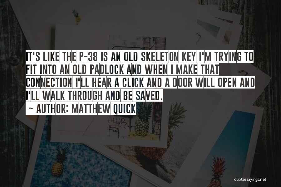 Padlock Quotes By Matthew Quick