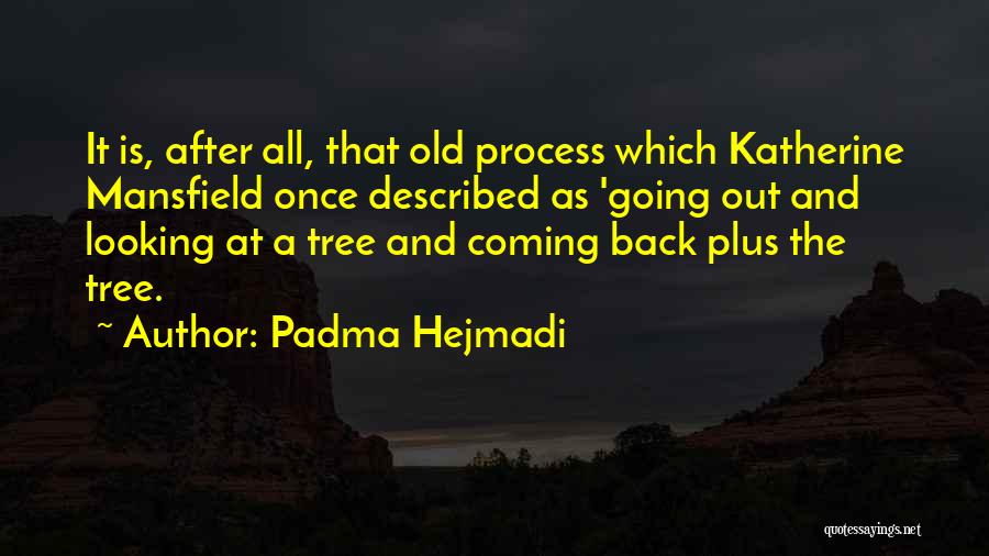 Padma Hejmadi Quotes 379633