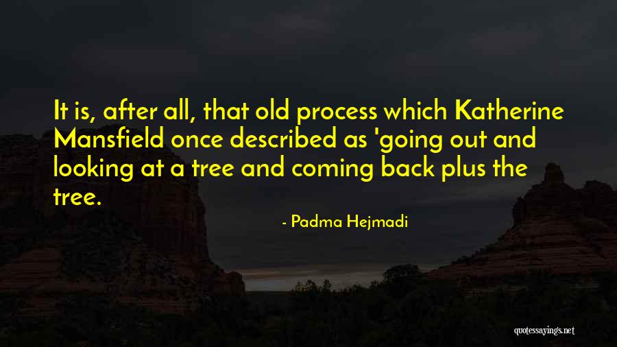 Padma Hejmadi Quotes 379633