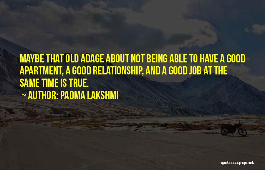 Padma Lakshmi Quotes 1221204