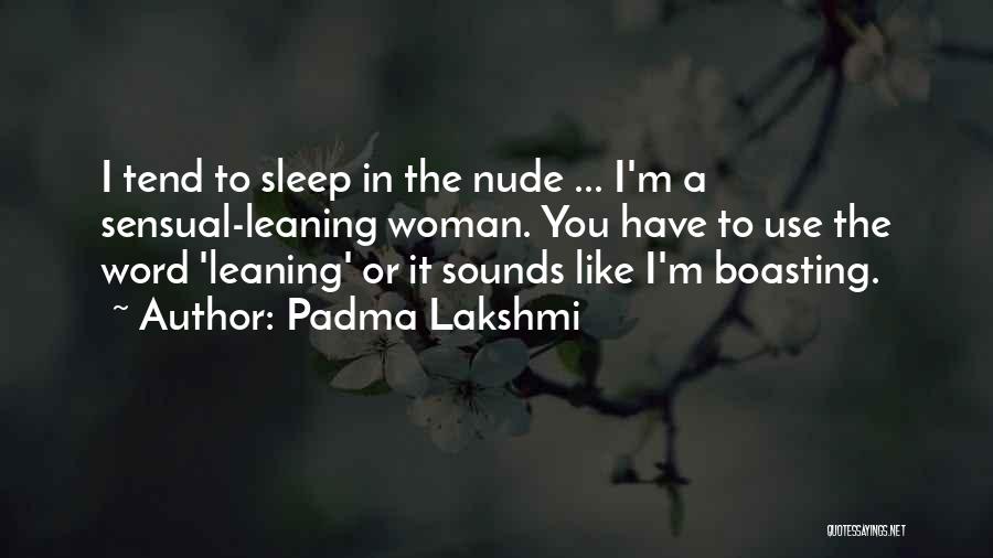 Padma Lakshmi Quotes 1903491