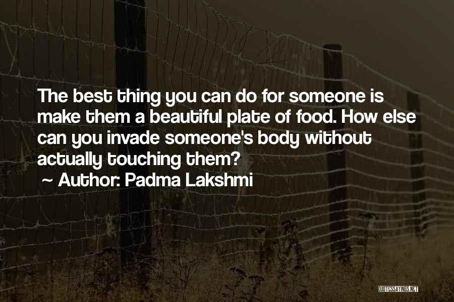Padma Lakshmi Quotes 2185057