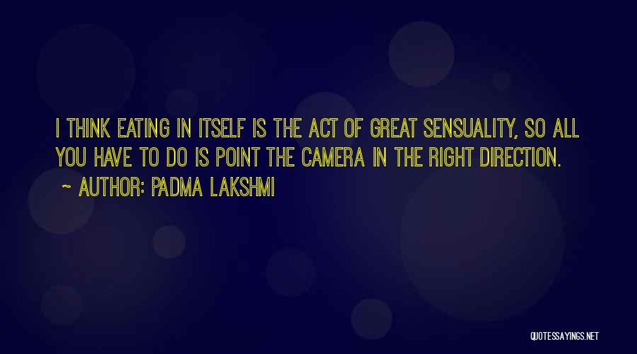 Padma Lakshmi Quotes 398592