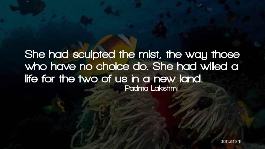 Padma Lakshmi Quotes 477593