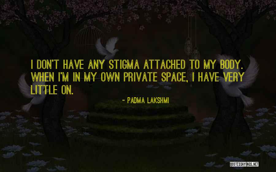 Padma Lakshmi Quotes 858470