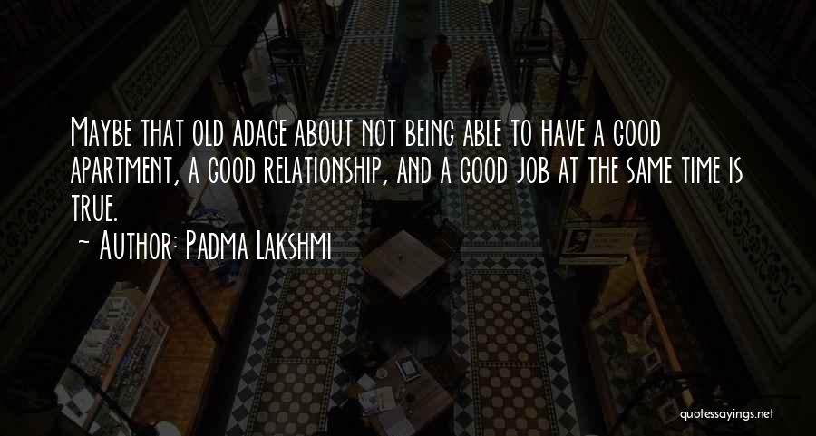 Padma Quotes By Padma Lakshmi