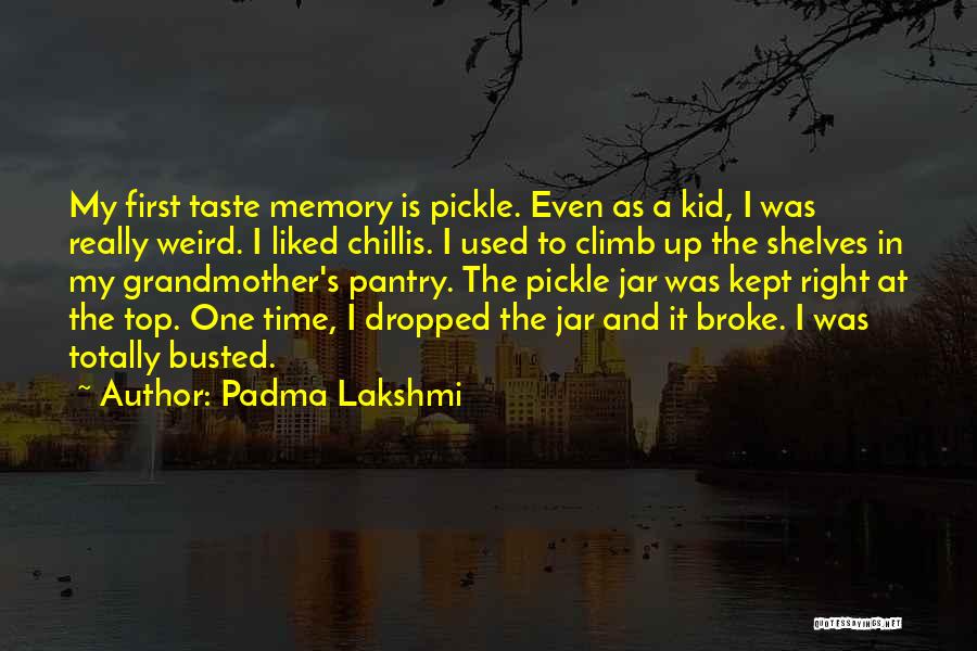 Padma Quotes By Padma Lakshmi