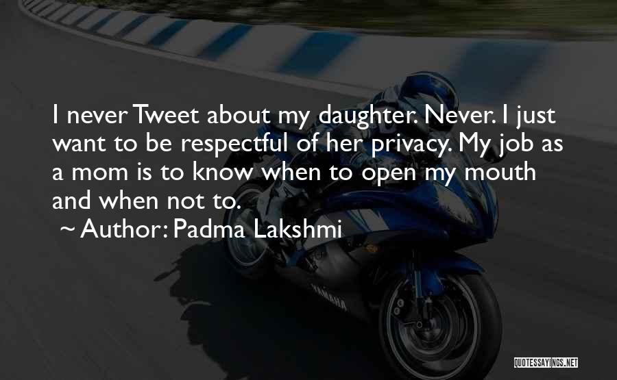 Padma Quotes By Padma Lakshmi