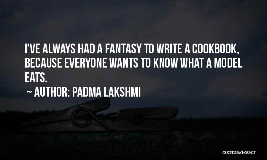 Padma Quotes By Padma Lakshmi