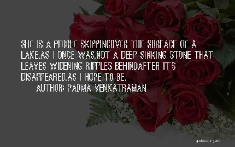 Padma Venkatraman Quotes 1478309