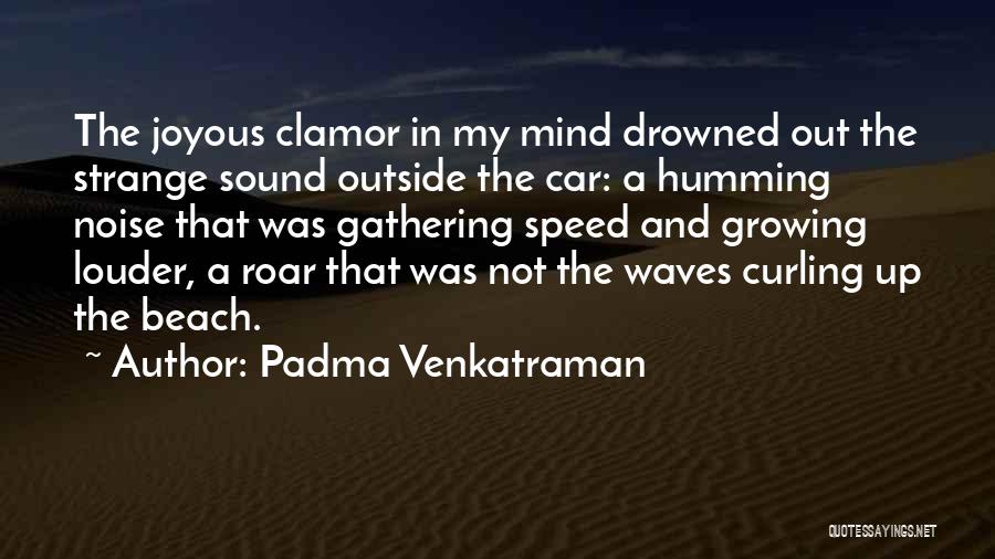 Padma Venkatraman Quotes 1858743