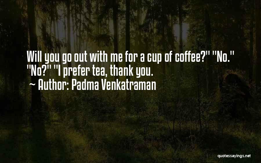 Padma Venkatraman Quotes 2145801