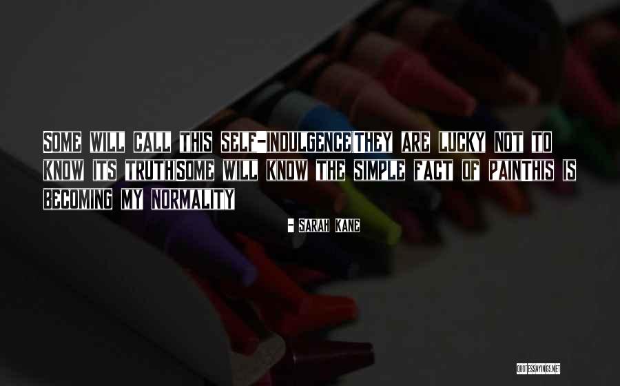 Padotagi Quotes By Sarah Kane Padotagi Quotes By Sarah Kane