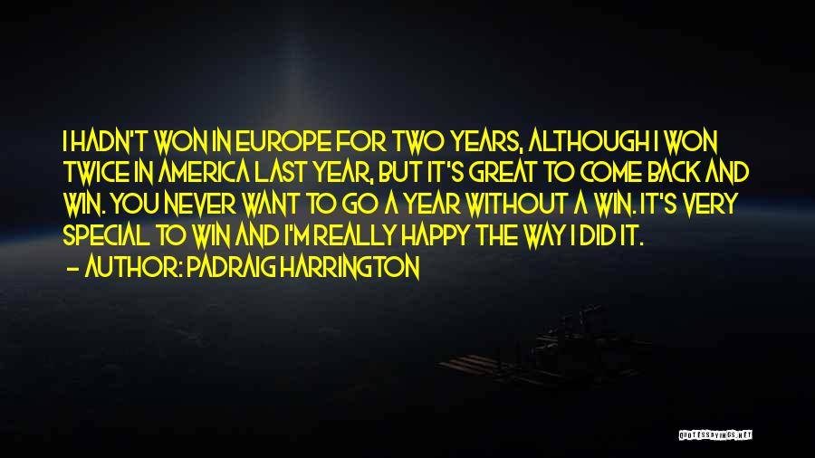 Padraig Harrington Quotes 1169942