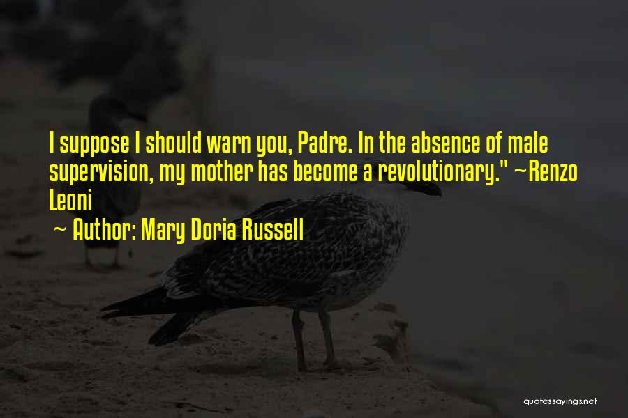 Padre Quotes By Mary Doria Russell