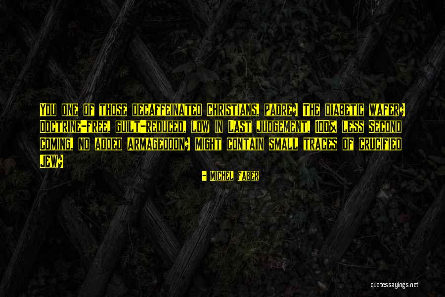Padre Quotes By Michel Faber Padre Quotes By Michel Faber