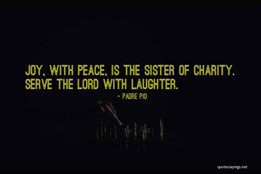 Padre Quotes By Padre Pio Padre Quotes By Padre Pio