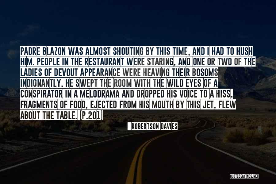 Padre Quotes By Robertson Davies Padre Quotes By Robertson Davies