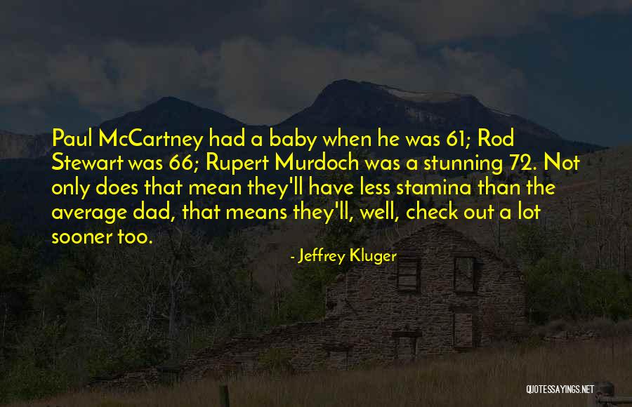 Padrona Quotes By Jeffrey Kluger Padrona Quotes By Jeffrey Kluger
