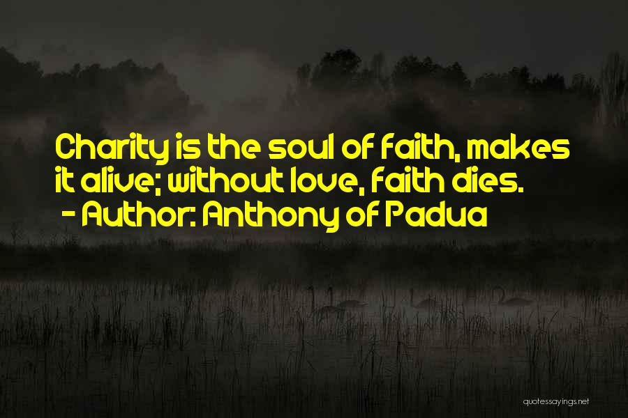 Padua Quotes By Anthony Of Padua