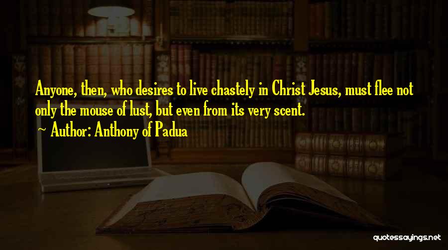 Padua Quotes By Anthony Of Padua