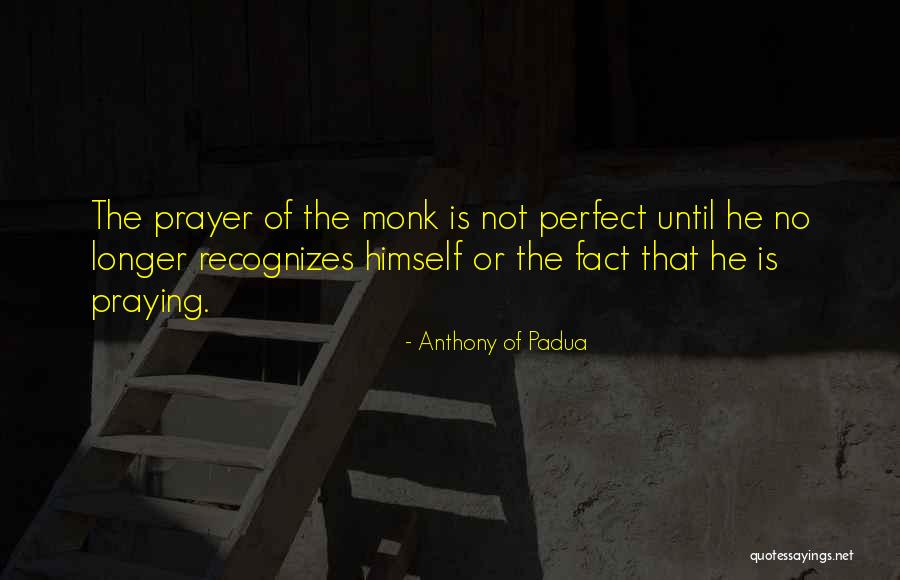 Padua Quotes By Anthony Of Padua Padua Quotes By Anthony Of Padua