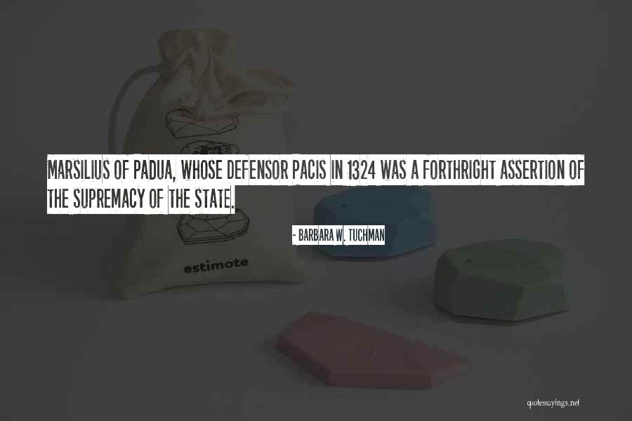 Padua Quotes By Barbara W. Tuchman Padua Quotes By Barbara W. Tuchman
