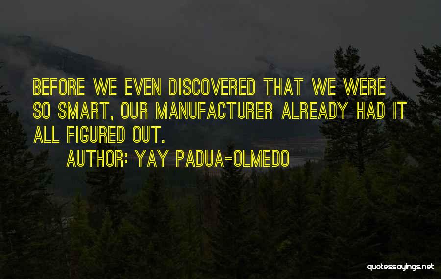 Padua Quotes By Yay Padua-Olmedo