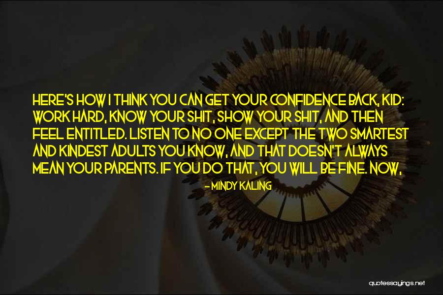 Paduke Quotes By Mindy Kaling Paduke Quotes By Mindy Kaling