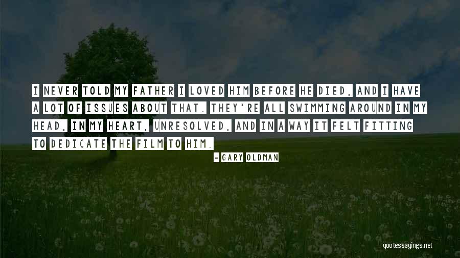 Padurea Letea Quotes By Gary Oldman Padurea Letea Quotes By Gary Oldman