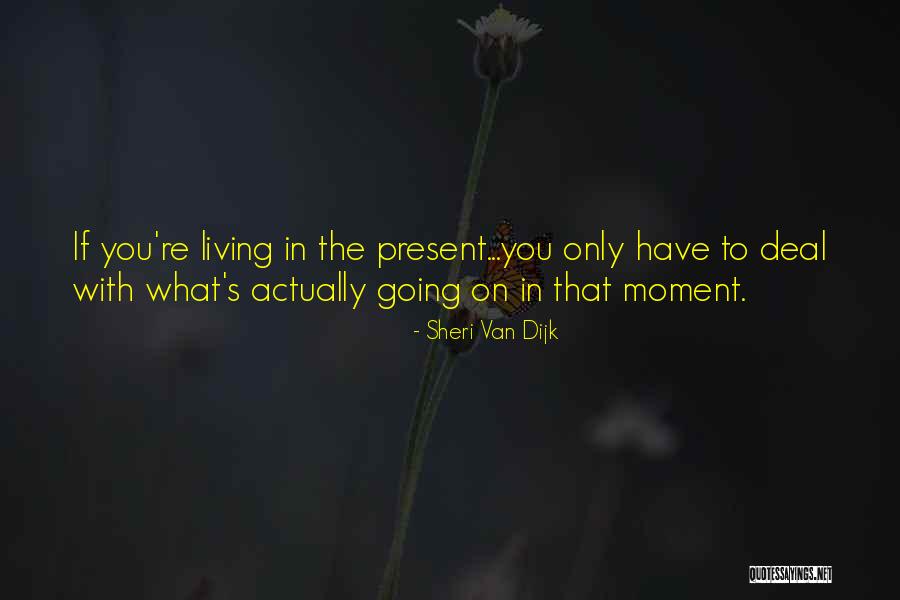 Paepaeoheeia Quotes By Sheri Van Dijk Paepaeoheeia Quotes By Sheri Van Dijk