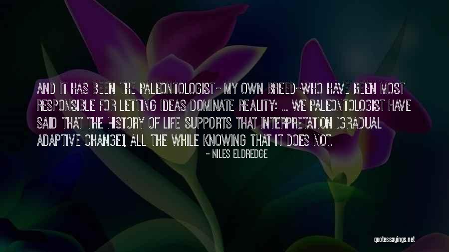 Paesi Europei Quotes By Niles Eldredge Paesi Europei Quotes By Niles Eldredge