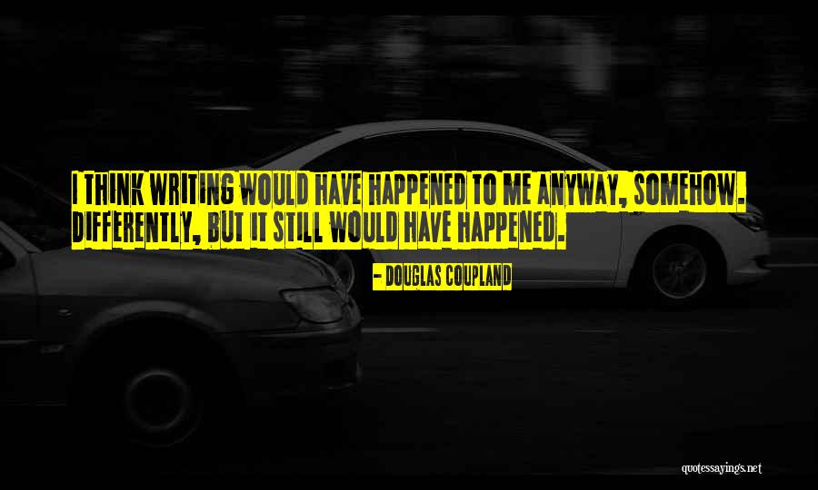 Paetkau David Quotes By Douglas Coupland Paetkau David Quotes By Douglas Coupland