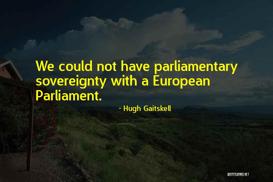 Pafnuty Lvovich Quotes By Hugh Gaitskell Pafnuty Lvovich Quotes By Hugh Gaitskell