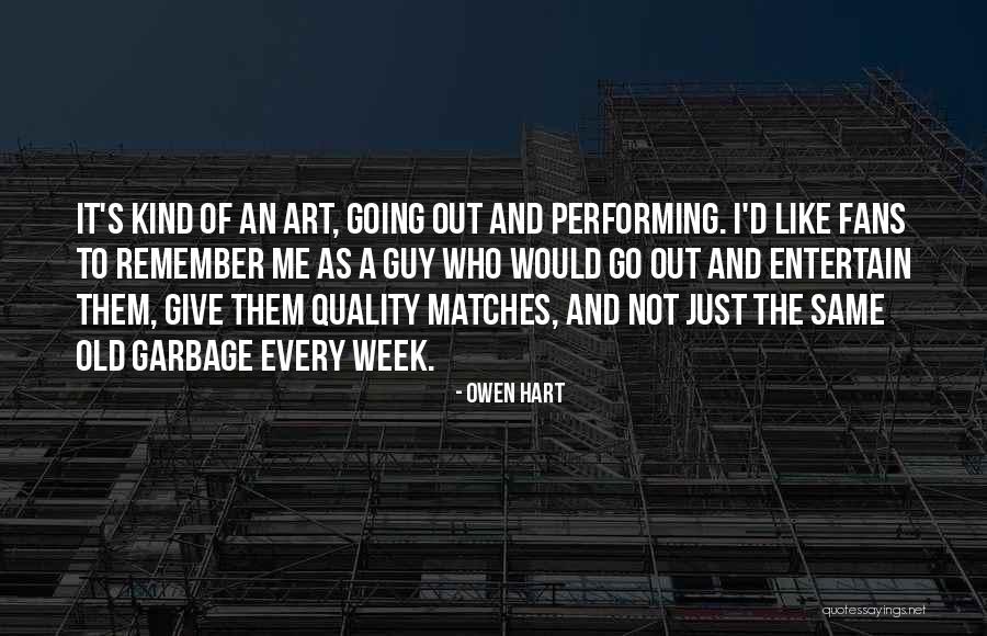 Pag Mabait Inaabuso Quotes By Owen Hart Pag Mabait Inaabuso Quotes By Owen Hart