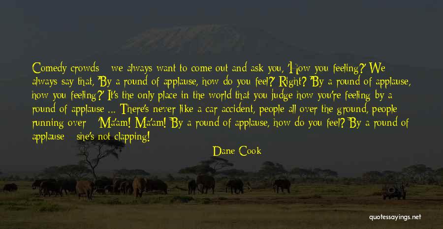 Pagalvojai Quotes By Dane Cook Pagalvojai Quotes By Dane Cook