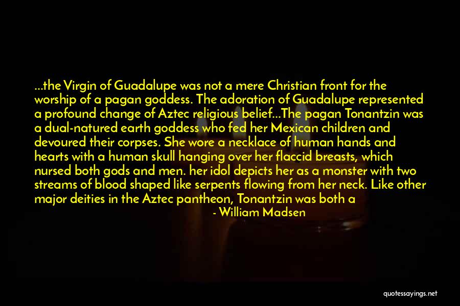 Pagan Goddess Quotes By William Madsen Pagan Goddess Quotes By William Madsen