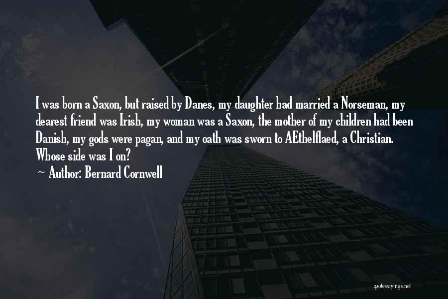 Pagan Gods Quotes By Bernard Cornwell