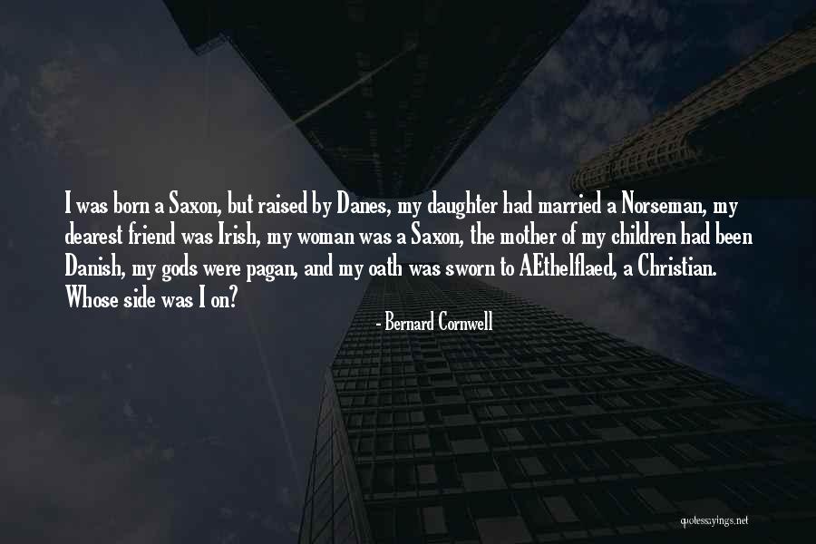 Pagan Gods Quotes By Bernard Cornwell