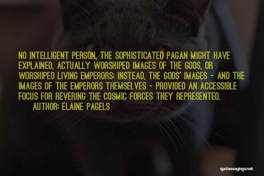 Pagan Gods Quotes By Elaine Pagels