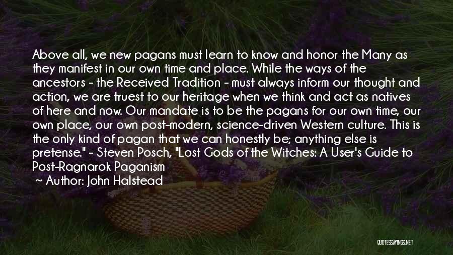 Pagan Gods Quotes By John Halstead
