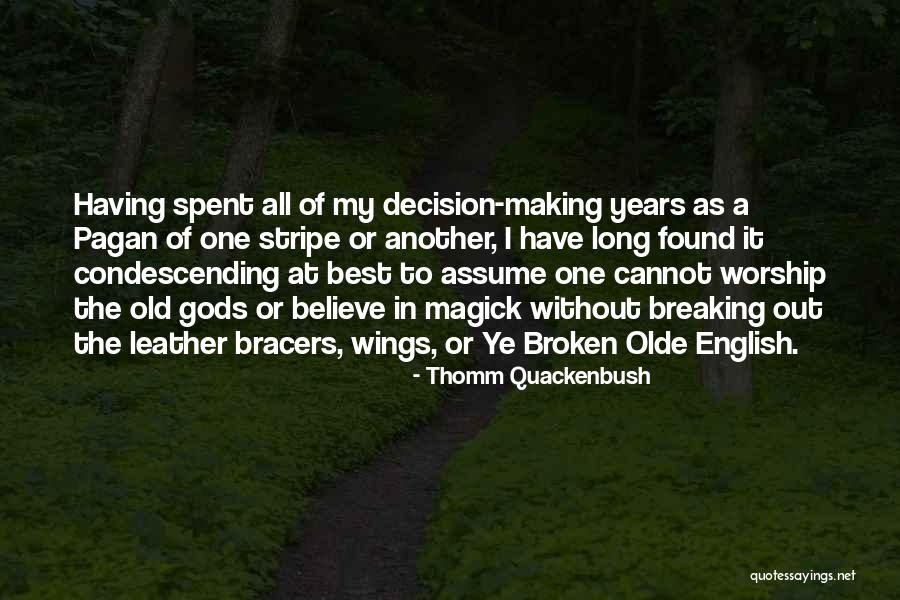 Pagan Gods Quotes By Thomm Quackenbush