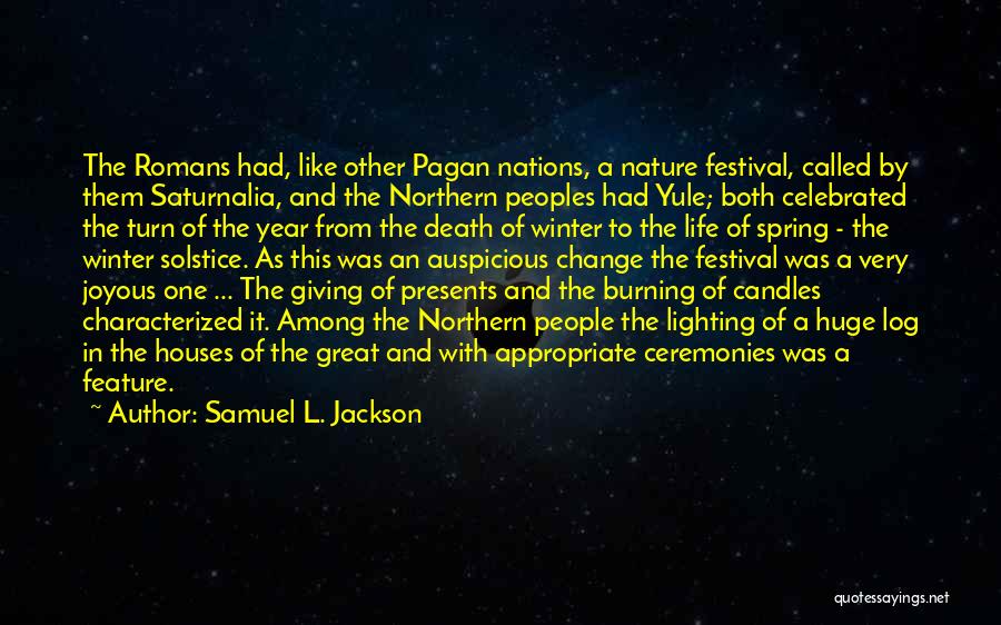 Pagan Yule Quotes By Samuel L. Jackson
